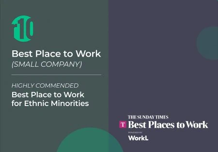 r10 is featured in The Sunday Times Best Place to Work for Small Company and Highly Commended Best Place to Work for Ethnic Minorities for 2023.