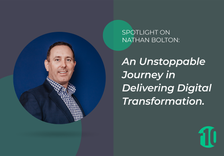 Spotlight on Nathan Bolton: An Unstoppable Journey in Delivering Digital Transformation