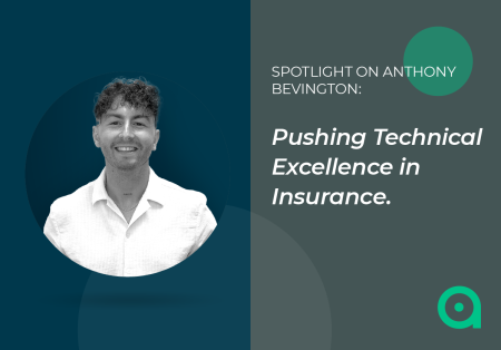 Spotlight on Anthony Bevington: Pushing Technical Excellence in Insurance
