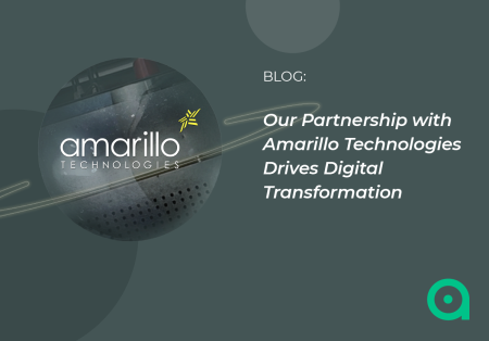 Our Partnership with Amarillo Technologies Drives Digital Transformation